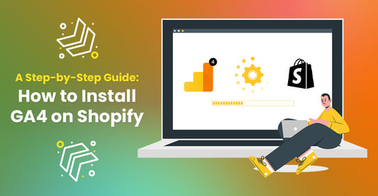 A Step-by-Step Guide: How to Install GA4 on Shopify?