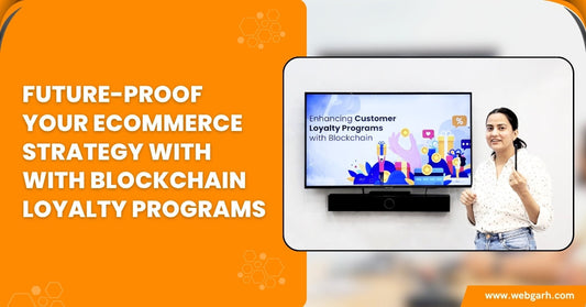 How Blockchain-Based Loyalty Programs Drive Growth In Ecommerce Today