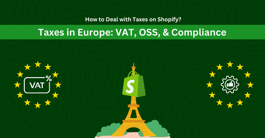 Shopify Taxes in Europe: VAT, OSS, and Compliance