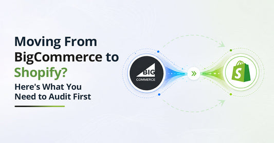 BigCommerce to Shopify Migration Guide (2026): Complete Audit Checklist