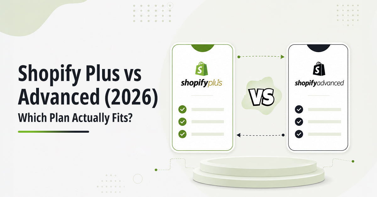 Shopify Plus vs Advanced