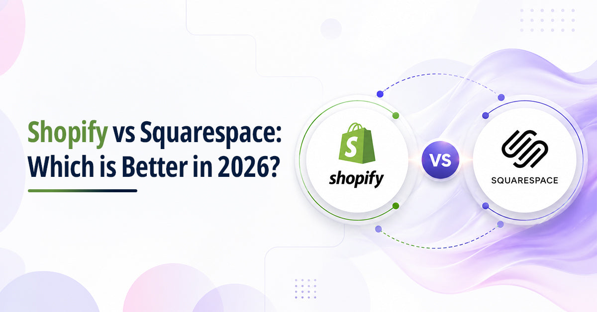 Shopify vs Squarespace: Which Is Better in 2026?