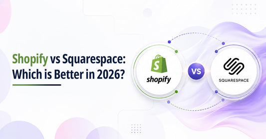 Shopify vs Squarespace: Which Is Better in 2026?
