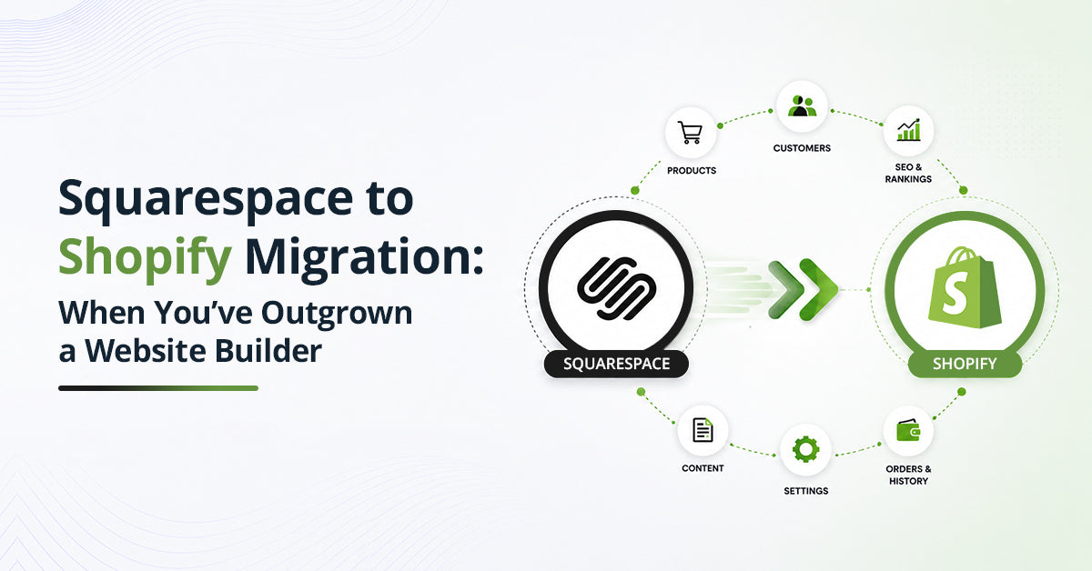 Squarespace to Shopify Migration: When You've Outgorwn a Website Builder