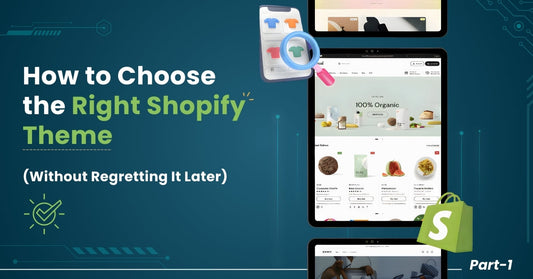 How to Choose the Right Shopify Theme