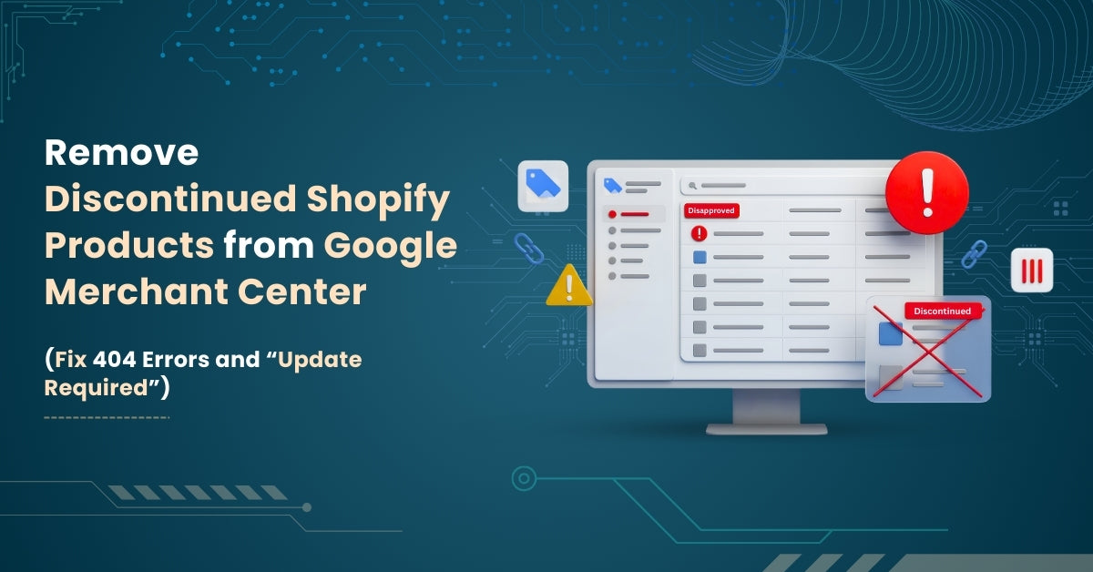 Remove Discontinued Shopify Products from Google Merchant Center