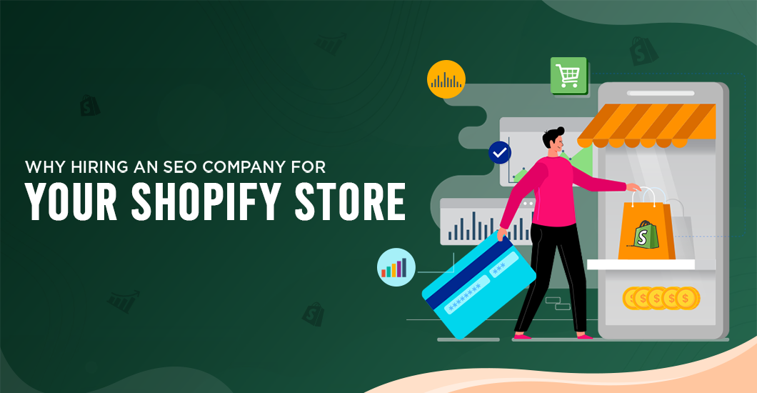 Why Hiring an SEO Company for Your Shopify Store