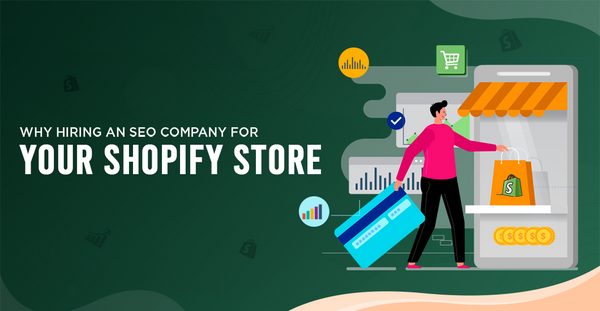 Why Hiring an SEO Company for Your Shopify Store