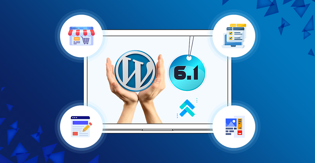 WordPress 6.1: What Is New In This Version And Is It Compatible With Plugins?