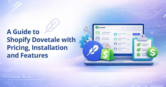A Guide to Shopify Dovetale with Pricing, Installation and Features