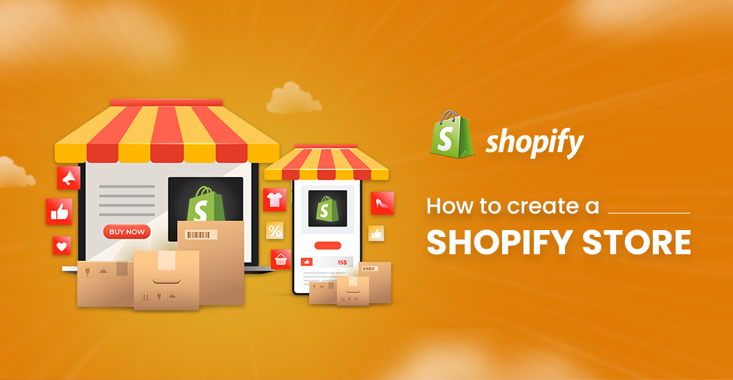 How to Create a Shopify Store